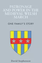 Product cover for Patronage and Power in the Medieval Welsh March