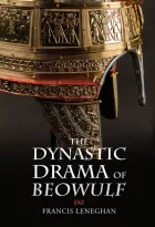 Product cover for The Dynastic Drama of &lt;i&gt;Beowulf&lt;/i&gt;