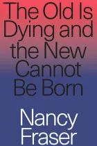 Product cover for The Old Is Dying and the New Cannot Be Born