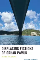 Product cover for Displacing Fictions of Orhan Pamuk