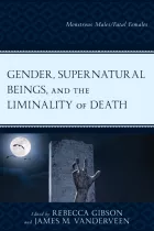 Product cover for Gender, Supernatural Beings, and the Liminality of Death