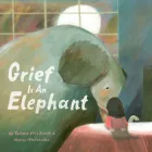 Product cover for Grief Is an Elephant