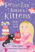 Product cover for Bella at the Ball (Princess Katie's Kittens 2)