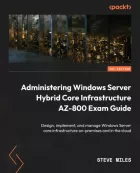 Product cover for Administering Windows Server Hybrid Core Infrastructure AZ-800 Exam Guide