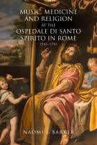 Product cover for Music, Medicine and Religion at the Ospedale di Santo Spirito in Rome
