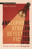 Product cover for Anglophone African Detective Fiction 1940-2020