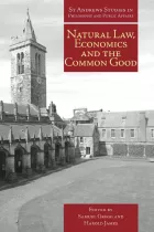 Product cover for Natural Law, Economics and the Common Good