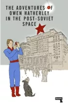 Product cover for The Adventures of Owen Hatherley In The Post-Soviet Space