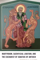 Product cover for Martyrdom, Sacrificial Libation, and the Eucharist of Ignatius of Antioch