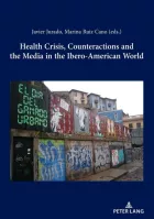 Product cover for Health Crisis, Counteractions and the Media in the Ibero-American World