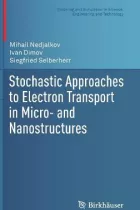 Product cover for Stochastic Approaches to Electron Transport in Micro- and Nanostructures