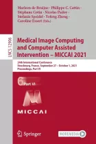 Product cover for Medical Image Computing and Computer Assisted Intervention – MICCAI 2021