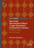 Product cover for How Trade Liberalization Affects a Sugar Dependent Community in Jamaica