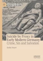 Product cover for Suicide by Proxy in Early Modern Germany