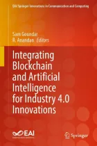 Product cover for Integrating Blockchain and Artificial Intelligence for Industry 4.0 Innovations