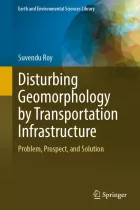 Product cover for Disturbing Geomorphology by Transportation Infrastructure