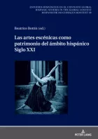 Product cover for Las artes escénicas como patrimonio del ámbito hispánico. Siglo XXI