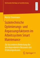 Product cover for Soziotechnische Optimierungs- und Anpassungsfaktoren im Arbeitssystem Smart Maintenance