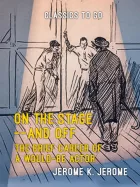 Product cover for On the Stage--and Off The Brief Career of a Would-Be Actor