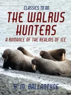 Product cover for The Walrus Hunters A Romance of the Realms of Ice