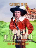 Product cover for The Hero of the People A Historical Romance of Love, Liberty and Loyalty