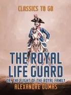 Product cover for The Royal Life Guard  or, The Flight of The Royal Family