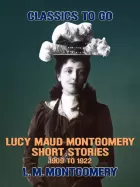 Product cover for Lucy Maud Montgomery Short Stories, 1909 to 1922