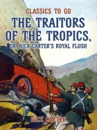 Product cover for The Traitors of the Tropics, or, Nick Carter's Royal Flush