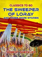 Product cover for The Sweeper Of Loray And Three More Stories