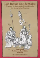 Product cover for Las Indias Occidentales. Procesos de incorporación territorial a las monarquías ibéricas (siglos XVI a XVIII)
