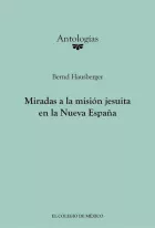 Product cover for Miradas a la misión Jesuita en la Nueva España