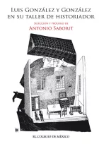 Product cover for Luis González y González en su taller de historiador