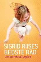 Product cover for Sigrid Riises bedste råd om børneopdragelse