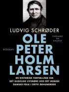 Product cover for Ole Peter Holm Larsen, en historisk fortælling om det gudelige livsrøre hos det