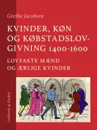 Product cover for Kvinder, køn og købstadslovgivning 1400-1600. Lovfaste mænd og ærlige kvinder