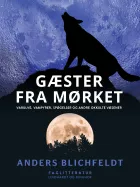 Product cover for Gæster fra mørket. Varulve, vampyrer, spøgelser og andre okkulte væsener
