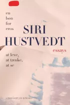 Product cover for Essays (At leve, at tænke, at se &amp; En bøn for Eros)