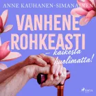 Product cover for Vanhene rohkeasti – kaikesta huolimatta!