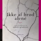 Product cover for Ikke af brød alene