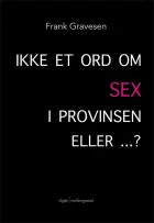 Product cover for Ikke et ord om SEX i provinsen ... eller?