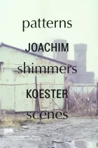 Product cover for Joachim Koester. Patterns Shimmers Scenes