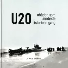 Product cover for U 20 - Ubåden som ændrede historiens gang