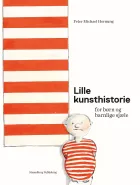 Product cover for Lille kunsthistorie for børn og barnlige sjæle