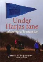 Product cover for Under Harjas fane Arkæologi af hjertens lyst