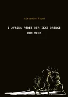 Product cover for I Afrika fødes der ikke drenge - kun mænd
