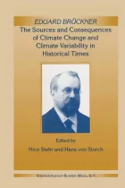 Product cover for Eduard Brückner - The Sources and Consequences of Climate Change and Climate Variability in Historical Times