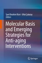 Product cover for Molecular Basis and Emerging Strategies for Anti-aging Interventions