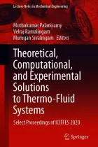 Product cover for Theoretical, Computational, and Experimental Solutions to Thermo-Fluid Systems