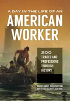 Product cover for A Day in the Life of an American Worker [2 volumes]