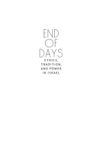 Product cover for End of Days Ethics, Tradition, and Power in Israel